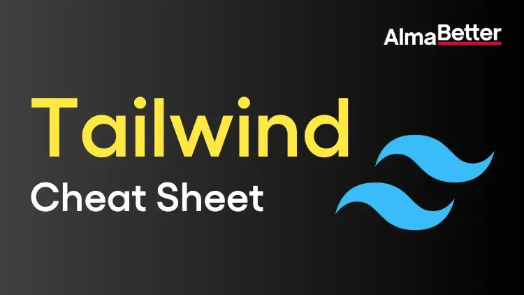 AlmaBetter Tailwind Cheat Sheet