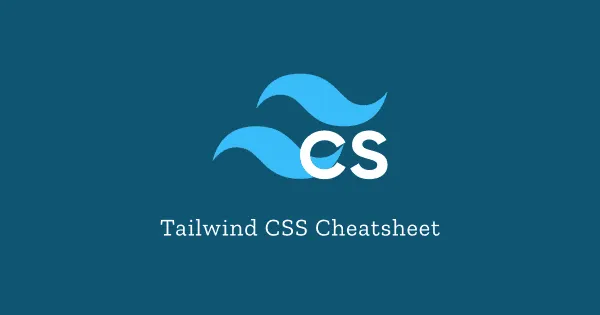 Tailwind CSS Cheatsheet By Hugo Campañoli