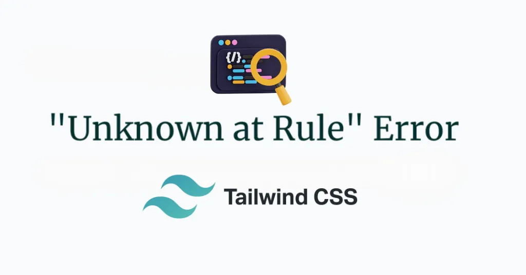 Unknown at rule error tailwind css